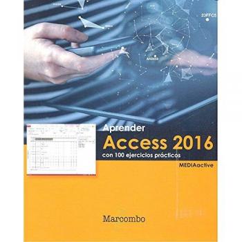 Aprender Access 2016 con 100 ejercicios prácticos