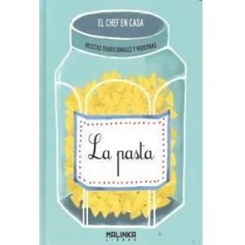 La Pasta. El Chef En Casa