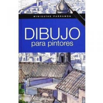 Dibujo para pintores - Gabriel; Equipo Parramón Martín Roig