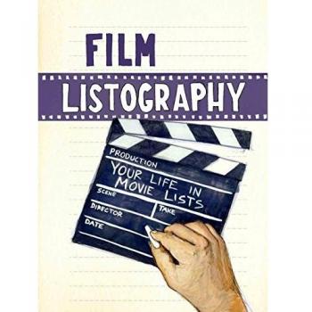 Film Listography: Your Life in Movie Lists