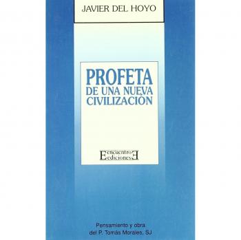 Profeta de una nueva civilización