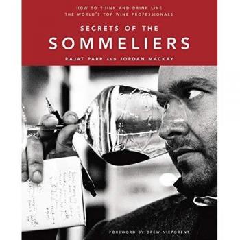 Secrets of the Sommeliers: Mastering Wine Knowledge and Tasting Techniques