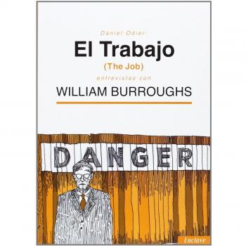 El Trabajo: entrevistas con William S Burroughs: 2