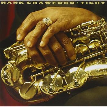 HANK CRAWFORD_/ TIGHT