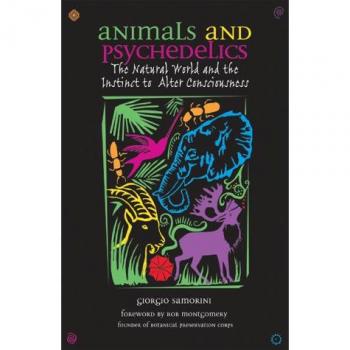 Animals and Psychedelics: The Natural World and its Instinct to Alter Consciousness