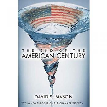 The End of the American Century: A Historical Analysis of U.S. Global Influence