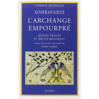 L'Archange empourpré : Quinze traités et récits mystiques