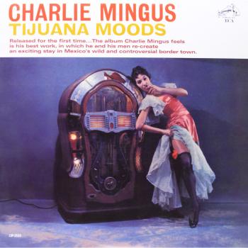 Vinyl Record - Charles Mingus - Tijuana Moods (Speakers Corner 1LP 180g) Vinyl Album