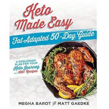 Keto Made Easy: Fat Adapted 50 Day Guide