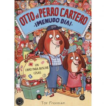 Otto el perro cartero. ¡Menudo día!: Un libro para buscar cosas