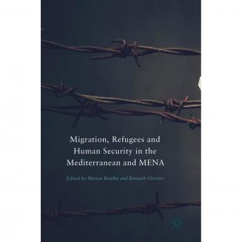Migration, Refugees and Human Security in the Mediterranean and MENA