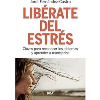 Libérate del estrés: Claves para reconocer los síntomas y aprender a manejarlos