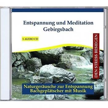 Gebirgsbach Babbling Brook - Relaxation-Music, Meditation-Music for Sleep and Stress Reduction - Natural Sounds Soundtrack - CD - Royalty Free Music CD - Nature Sounds