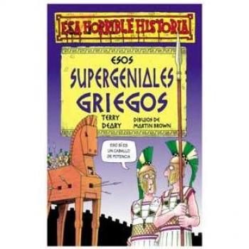 Esos supergeniales griegos - Esa Horrible Historia Col