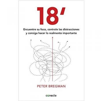 18 minutos: Encuentre su foco, controle las distracciones y consiga hacer lo importante