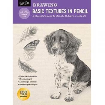 Drawing: Basic Textures in Pencil: A beginner's guide to realistic textures in graphite: 1