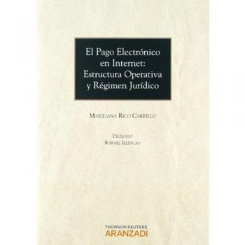 El Pago Electrónico en Internet: Estructura Operativa y Régimen Jurídico