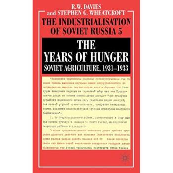 The Years of Hunger: Soviet Agriculture 1931-1933 (Industrialisation of Soviet Russia Volume 5)
