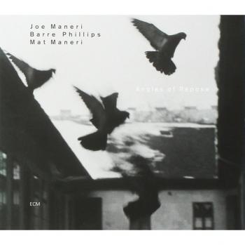 Angles of Repose - Barre Phillips Joe Maneri Mat Maneri