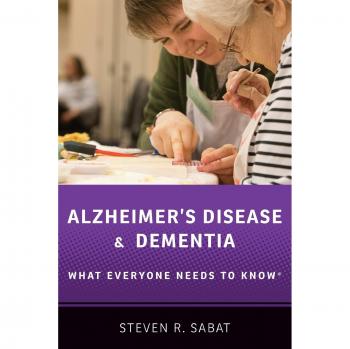 Alzheimer's Disease and Dementia: What Everyone Needs to Know