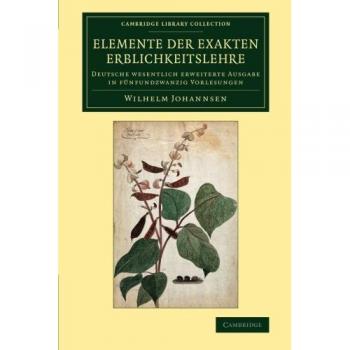 Elementos de la Teoría Exacta de la Herencia: Edición Alemana Ampliada en Veinticinco Conferencias (Colección de Biblioteca de Cambridge - Darwin, Evolución y Genética)