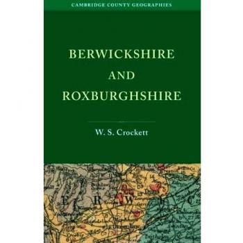 Geografías del Condado de Cambridge: Berwickshire y Roxburghshire (Edición en Rústica)
