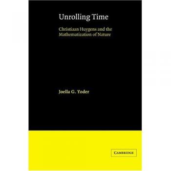 Desenrollando el Tiempo: Christiaan Huygens y la Matemática de la Naturaleza - Edición en Rústica de Cambridge