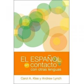 Spanish Language Contact and Linguistics Study by Carol A. Klee (Georgetown University Press)