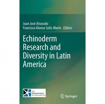 Echinoderm Research and Diversity in Latin America: A Comprehensive Guide to Marine Invertebrates