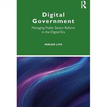 Digital Government: Managing Public Sector Reform in the Digital Era