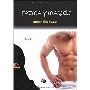 Fátma y Marcelo. Amor sin sexo