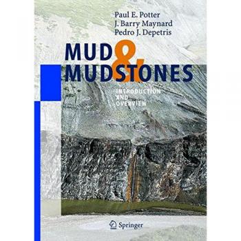 Comprehensive Guide to Mud and Mudstones: Insights and Overview by Paul E. Potter