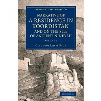 Narrativa de una Residencia en Koordistán y en el Sitio de la Antigua Nínive - Colección de Bibliotecas de Cambridge - Arqueología (Conjunto de 2 Volúmenes)