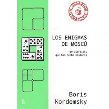 Los Enigmas De Moscú. 180 acertijos Que han hecho historia: 40845 - KORDEMSKY BORIS