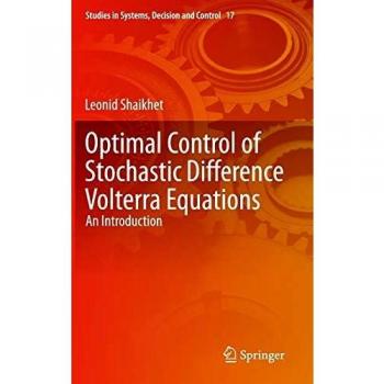 Optimal Control of Stochastic Difference Volterra Equations: An Introduction: 17