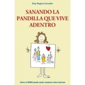 Sanando la Pandilla que Vive Adentro: Cómo el EMDR puede sanar nuestros roles internos