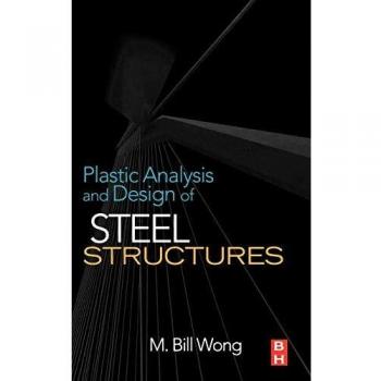 Plastic Analysis and Design of Steel Structures