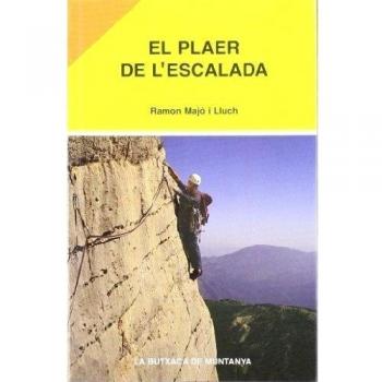 El plaer de l'escalada: 69 itineraris per gaudir de l'escalada a Catalunya