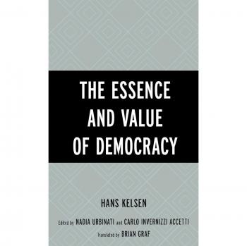 The Essence and Value of Democracy by Hans Kelsen - Comprehensive Analysis of Democratic Principles