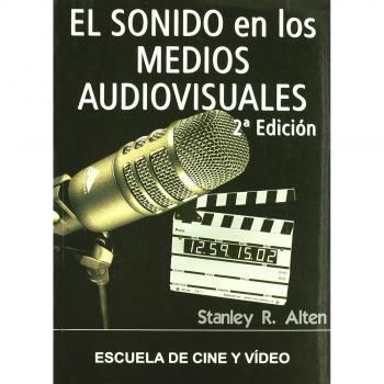 SONIDO EN MEDIOS AUDIOVISUALES,EL 2ªED - R. Alten Stanley