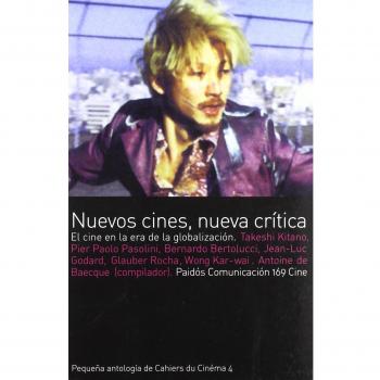 Nuevos cines, nueva critica - el cine en la era de la globalizacion -