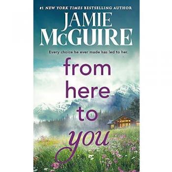 From Here to You: A Contemporary Romance Novel by Jamie McGuire