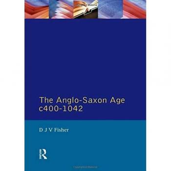 The Anglo-Saxon Age, C400-1042