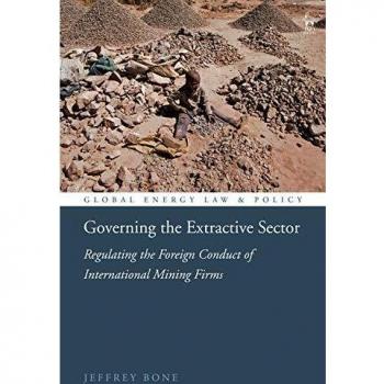 Governing the Extractive Sector: Regulating the Foreign Conduct of International Mining Firms