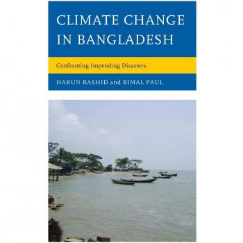 Climate Change in Bangladesh: Addressing Future Disasters - Lexington Books Edition