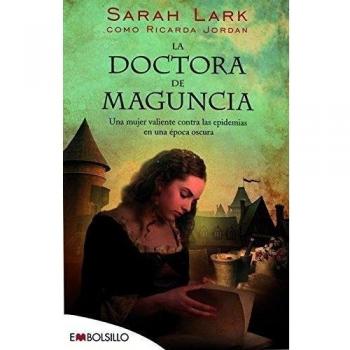 La doctora de Maguncia: Una mujer valiente contra las epidemias de una época oscura - Ricarda Jordan