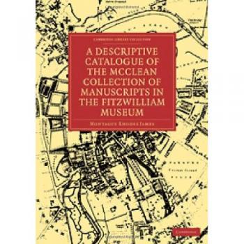Catálogo Descriptivo de la Colección McClean de Manuscritos en el Museo Fitzwilliam - Colección Bibliográfica de Cambridge