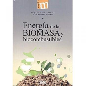 Energía De La Biomasa y Biocombustibles