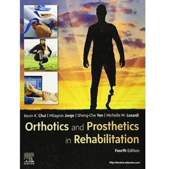 Orthotics and Prosthetics in Rehabilitation, 4e