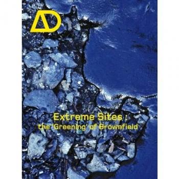 Extreme Sites: The Greening of Brownfield